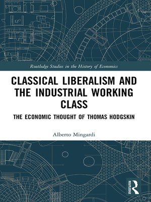 cover image of Classical Liberalism and the Industrial Working Class